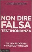 I comandamenti. Non dire falsa testimonianza