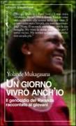 Un giorno vivrò anch'io. Il genocidio del Rwanda raccontato ai giovani