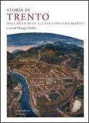 Storia di Trento. Dall'antichità all'età contemporanea