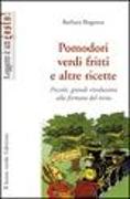 Pomodori verdi fritti e altre ricette. Piccole e grandi rivoluzioni alla fermata del treno