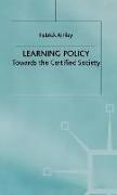 Learning Policy: Towards the Certified Society