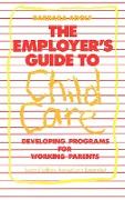 The Employer's Guide to Child Care