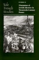 Yale French Studies, Number 85: Discourses of Jewish Identity in Twentieth-Century France