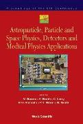 Astroparticle, Particle and Space Physics, Detectors and Medical Physics Applications - Proceedings of the 8th Conference