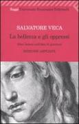 La bellezza e gli oppressi. Dieci lezioni sull'idea di giustizia