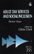 Adult Day Services and Social Inclusion: Better Days