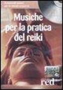 Musiche per la pratica del reiki. Con CD Audio