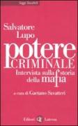 Potere criminale. Intervista sulla storia della mafia