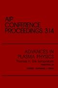 Advances in Plasma Physics Thomas H. Stix Symposium: Proceedings of the Symposium Held in Princeton, NJ, May 1992