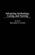 Advancing Technology, Caring, and Nursing