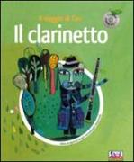 Il clarinetto. Il viaggio di Teo. Con CD Audio