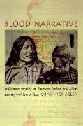 Blood Narrative: Indigenous Identity in American Indian and Maori Literary and Activist Texts