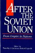 After the Soviet Union: From Empire to Nations