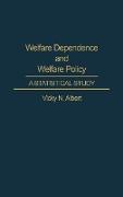 Welfare Dependence and Welfare Policy