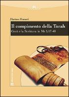 Il Compimento Della Torah: Gesu E La Scrittura in MT 5, 17-48