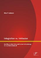 Integration vs. Inklusion: Die Möglichkeit der praktischen Umsetzung im Elementarbereich