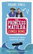 The Princess Matilda Comes Home