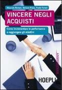 Vincere negli acquisti. Come incrementare le performance e raggiungere gli obiettivi