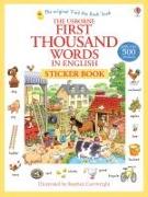 The Usborne First Thousand Words in English. Sticker Book