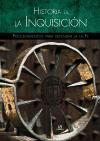 Historia de la Inquisición : procedimientos para defender la fe