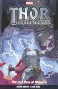 Thor God Of Thunder Vol.4: The Last Days Of Midgard