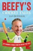 Beefy's Cricket Tales