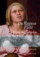 The Ragusa Pieta: History and Restoration