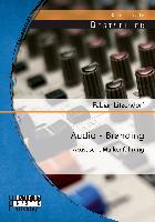 Audio - Branding: Akustische Markenführung