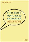 Erika Fuchs' Übertragung der Comicserie "Micky Maus"