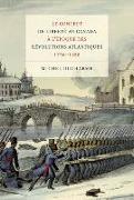 Le Concept de Liberté Au Canada À l'Époque Des Révolutions Atlantiques (1776-1838): Volume 23