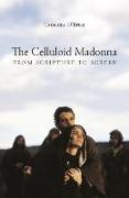 The Celluloid Madonna - From Scripture to Screen