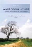 A Lost Frontier Revealed: Regional Separation in the East Midlands Volume 7