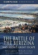 Battle of the Berezina: Napoleon's Greatest Escape