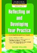 Reflecting on and Developing Your Practice: A Workbook for Social Care Workers