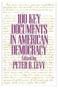 100 Key Documents in American Democracy