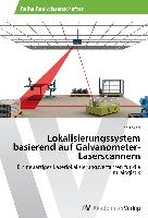 Lokalisierungssystem basierend auf Galvanometer-Laserscannern