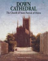 Down Cathedral: The Church of Saint Patrick of Down