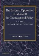 The Baronial Opposition to Edward II