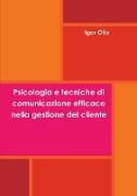 Psicologia E Tecniche Di Comunicazione Efficace Nella Gestione del Cliente