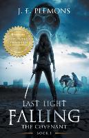 Last Light Falling: The Covenant, Book I