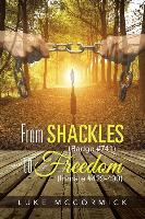 From Shackles (Badge #741) to Freedom (Inmate #429-490)