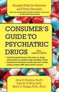 Consumer's Guide to Psychiatric Drugs: Straight Talk for Patients and Their Families (Updated)