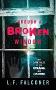 Through a Broken Window