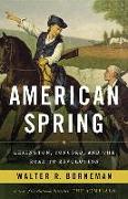 American Spring: Lexington, Concord, and the Road to Revolution