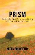 Prism, Seeing the World Through the Hearts of People with Special Needs