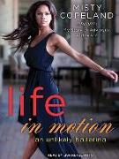 Life in Motion: An Unlikely Ballerina