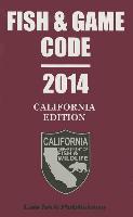 Fish & Game Code: California Edition