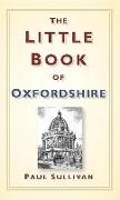 The Little Book of Oxfordshire