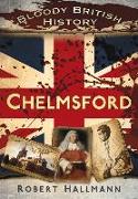 Bloody British History: Chelmsford