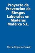Proyecto de Prevención de Riesgos Laborales en Maderas Maferca S.L